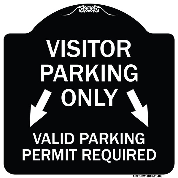Signmission Parking Area Visitors Parking Only Valid Parking Permit Required with Both Side Down, BW-1818-23469 A-DES-BW-1818-23469